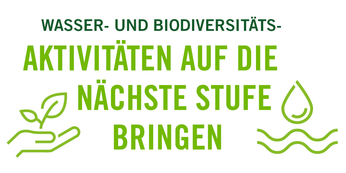 Wasser- und Biodiversitäts-Aktivitäten auf die nächste Stufe bringen