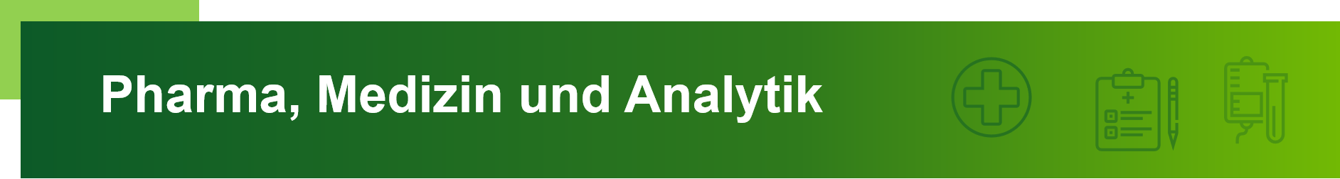 Pharma, Medizin und Analytik